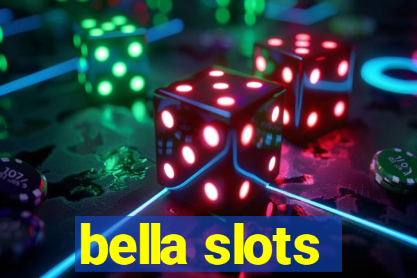 bella slots